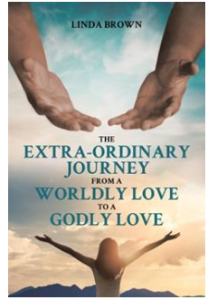 The Extra-Ordinary Journey From A Worldly Love To A Godly Love (w/m)